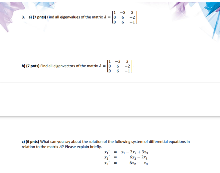 Solved 3. a) (7 pnts) Find all eigenvalues of the matrix A = | Chegg.com