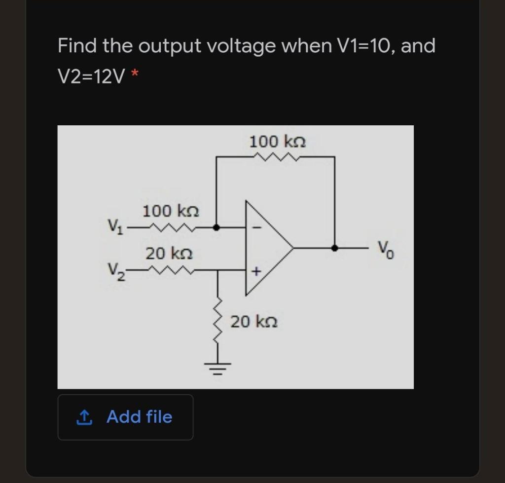 Solved Find the output voltage when V1=10, and V2=12V * * | Chegg.com
