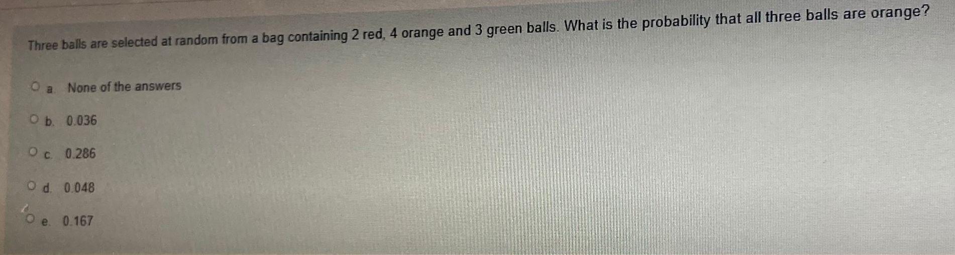 Solved Three balls are selected at random from a bag | Chegg.com