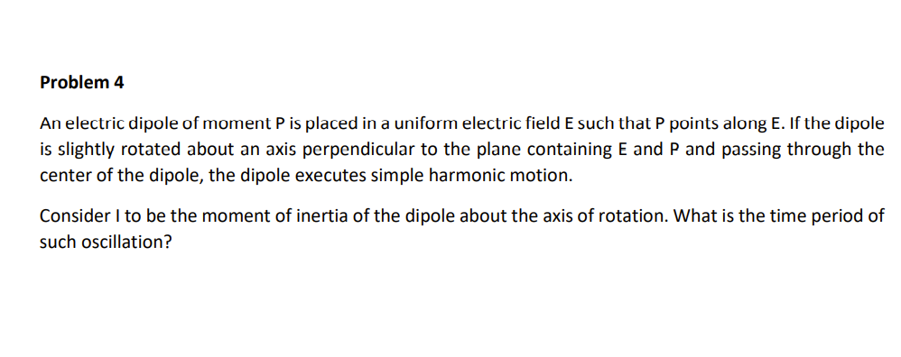 Solved Problem 4 An electric dipole of moment P is placed in | Chegg.com