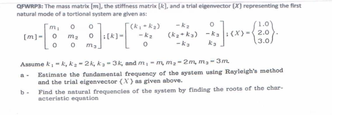 Solved The Mass Matrix [m] The Stiffness Matrix [k] And A