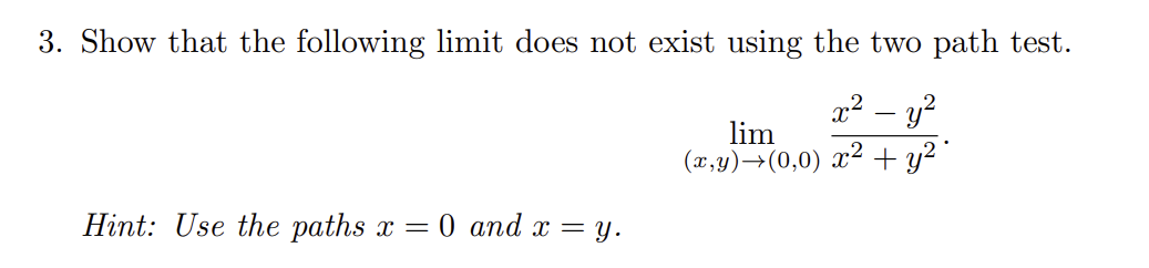 Solved Show that the following limit does not exist using | Chegg.com