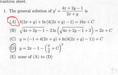 1. The general solution of \( y^{\prime}=\frac{4 x+2 y-1}{2 x+y} \) is (A) \( 4(2 x+y)+\ln (4(2 x+y)-1)=16 x+C \) (B) \( \sqr