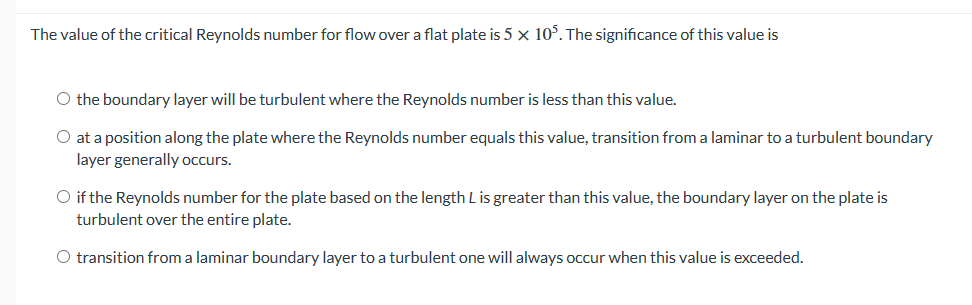 Solved The value of the critical Reynolds number for flow | Chegg.com