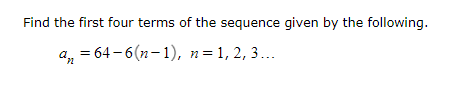 Find the first four terms of the sequence given by | Chegg.com