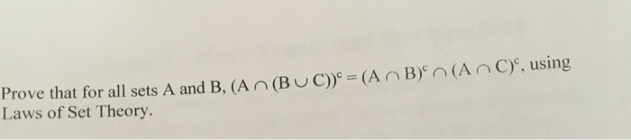 Solved |Prove that for all sets A and B, (AO (BUC)) = | Chegg.com