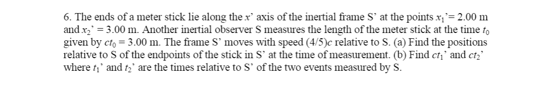 Solved 6. The ends of a meter stick lie along the x' axis of | Chegg.com