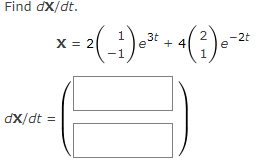 Solved Find dx/dt. *--(-1).*+-(1)-2 dX/dt = | Chegg.com