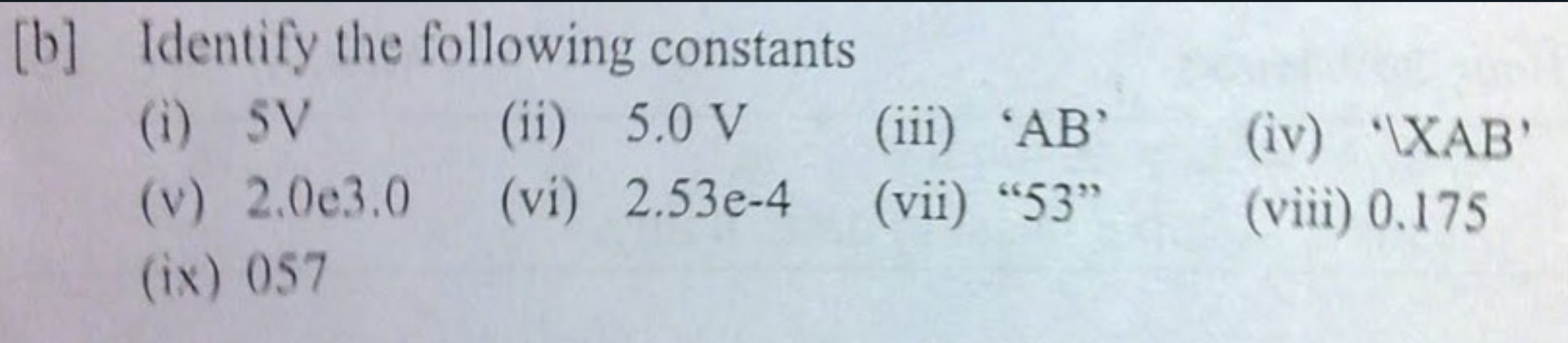 b] Identify the following constants (i) \( 5 \mathrm{~V} \) (ii) \( 5.0 \mathrm{~V} \) (iii) \( A B \) (iv) \( \mathrm{