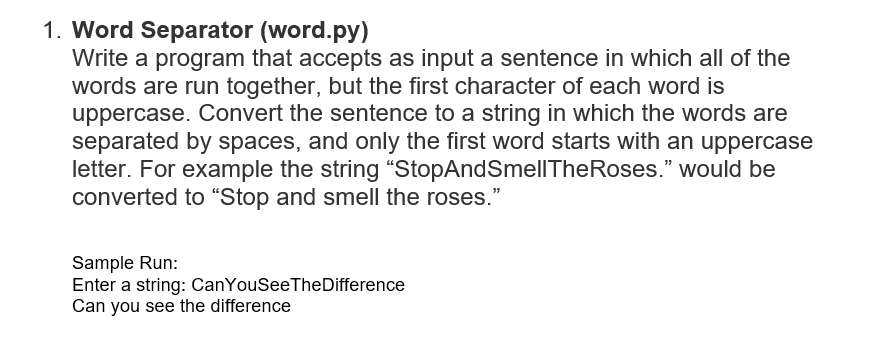 Solved 1. Word Separator (word.py) Write a program that | Chegg.com