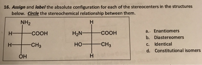 Solved 16. Assign and label the absolute configuration for | Chegg.com