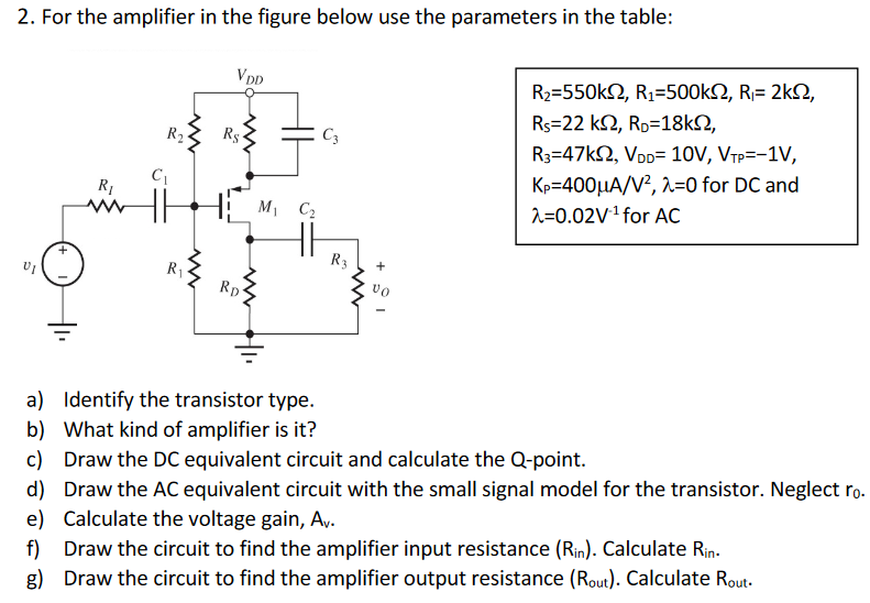 Solved 2. For the amplifier in the figure below use the | Chegg.com