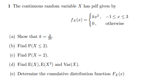 Solved 1 The continuous random variable X has pdf given by | Chegg.com