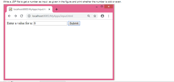 Solved Write A Jsp File To Get A Number As Input As Given In 7854