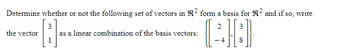 Solved Determine whether or not the following set of vectors | Chegg.com