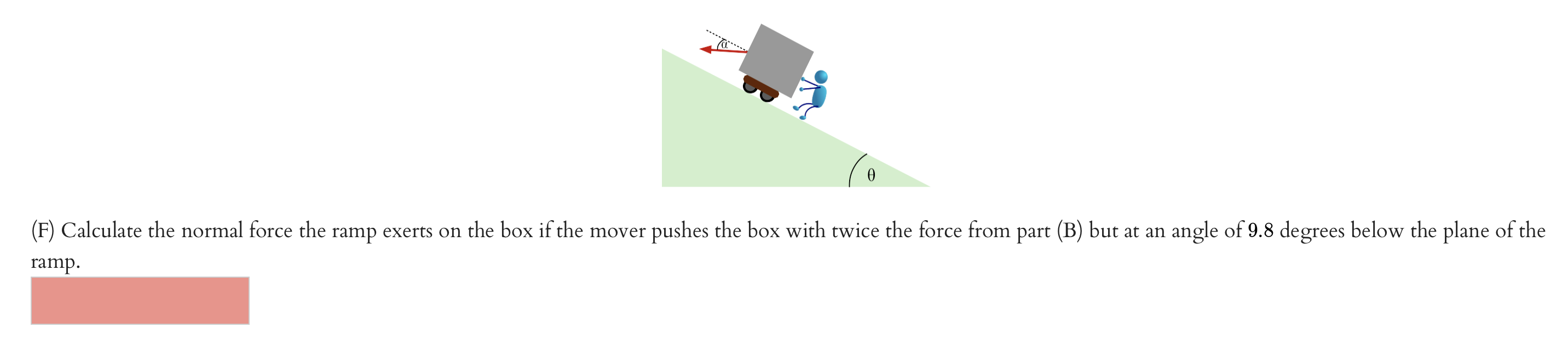 A mover is pushing a 104 kg box up a ramp. The ramp | Chegg.com