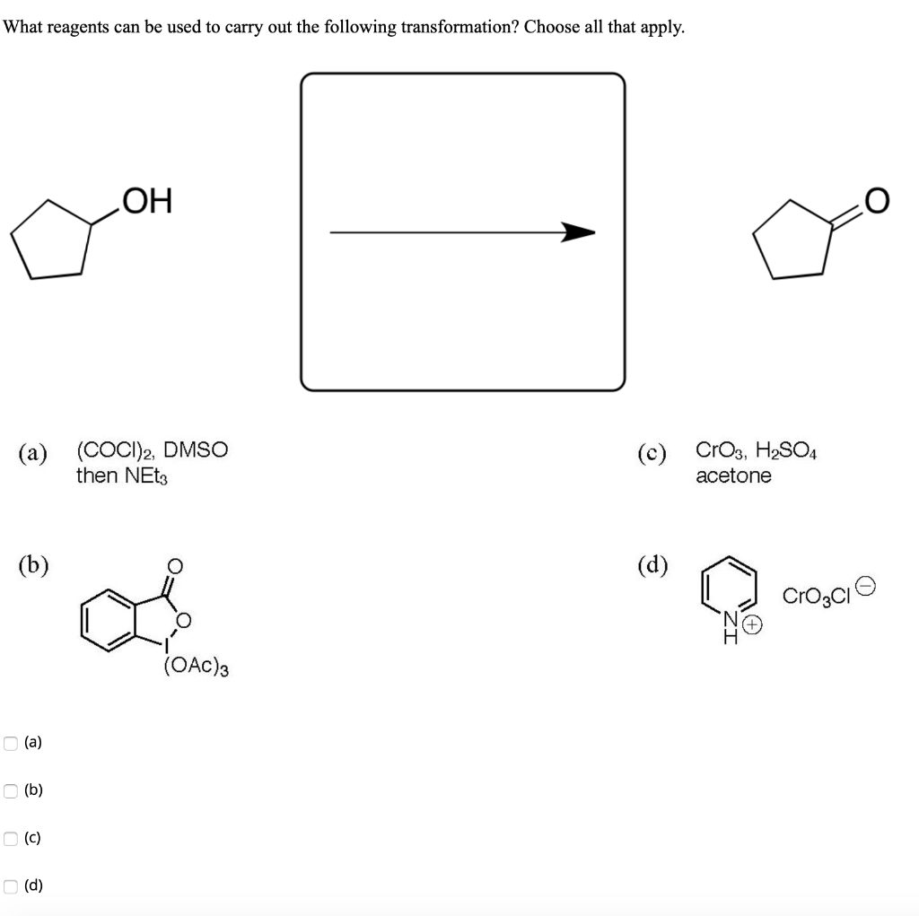 Solved What reagents can be used to carry out the following | Chegg.com