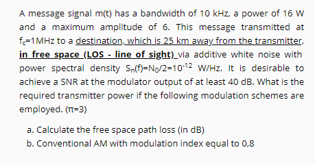 Solved A message signal m(t) has a bandwidth of 10 kHz, a | Chegg.com