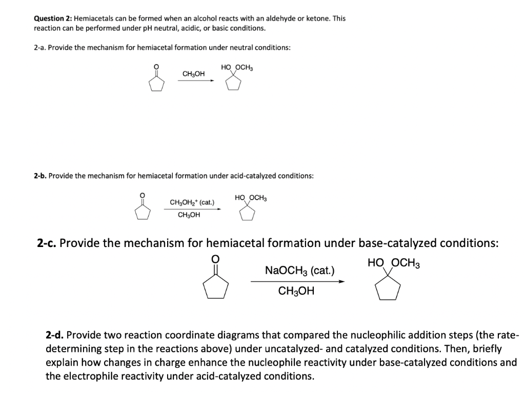 Solved Question 2: Hemiacetals can be formed when an alcohol | Chegg.com