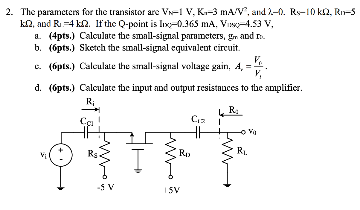 Solved 2. The parameters for the transistor are Vn=1 V, Kn=3 | Chegg.com