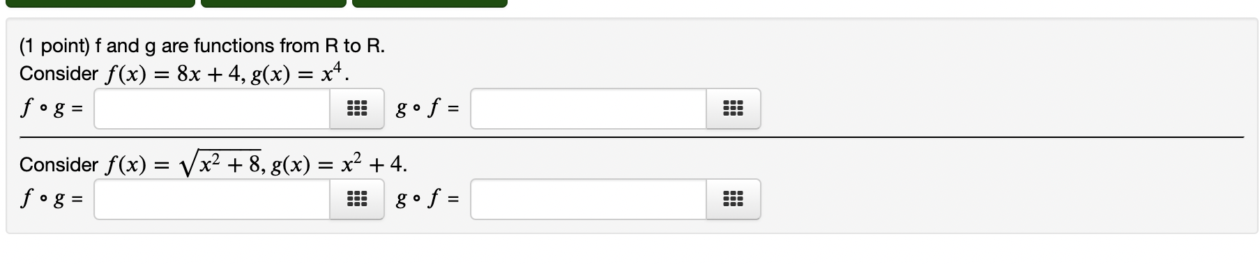 Solved (1 point) f and g are functions from R to R. Consider | Chegg.com