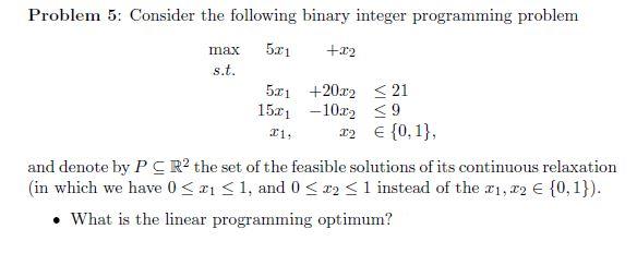 Solved max Problem 5: Consider the following binary integer | Chegg.com