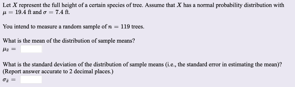 Solved Let X represent the full height of a certain species | Chegg.com