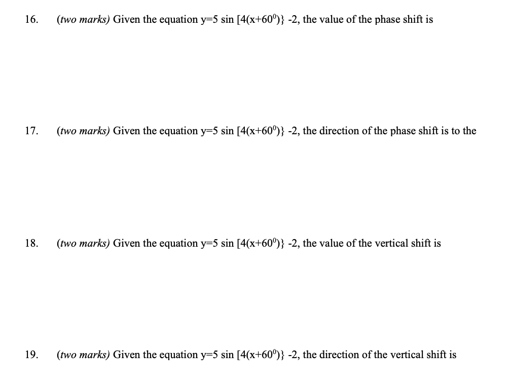 Solved 16 two Marks Given The Equation Y 5 Sin 4 x 60 Chegg