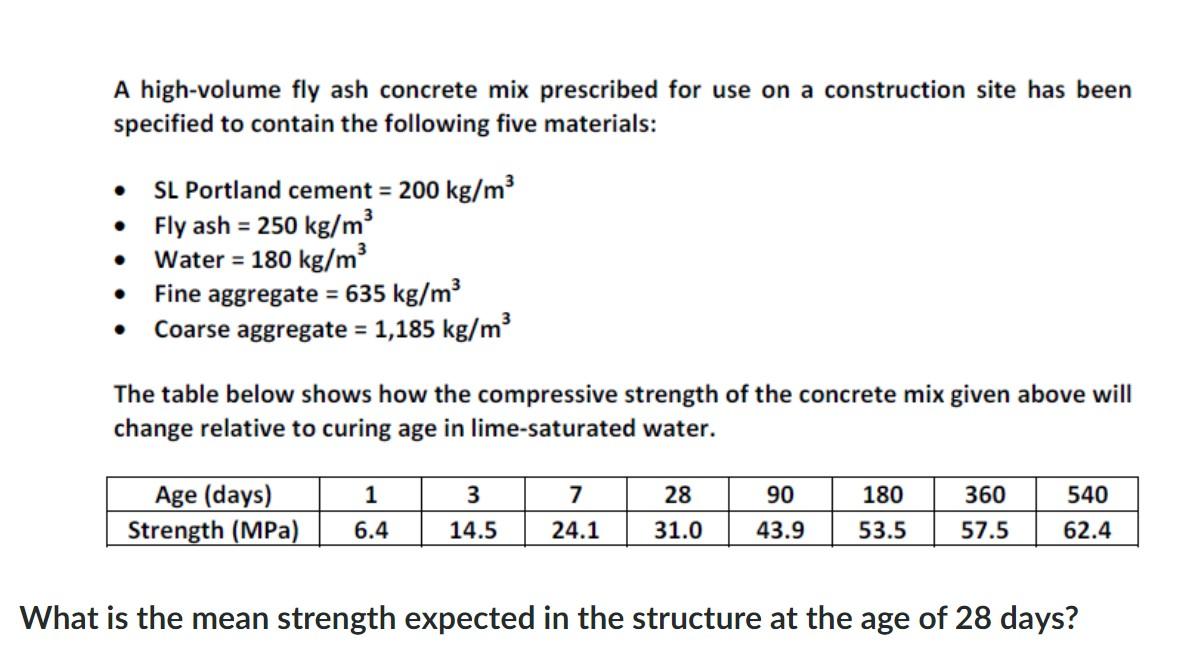 Solved A high-volume fly ash concrete mix prescribed for use | Chegg.com