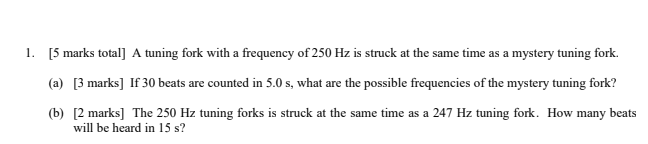 Solved 1. [3 marks total] A tuning fork with a frequency of | Chegg.com