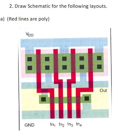 Solved 2. Draw Schematic for the following layouts. a) (Red | Chegg.com