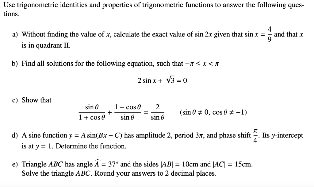 Solved Use trigonometric identities and properties of | Chegg.com