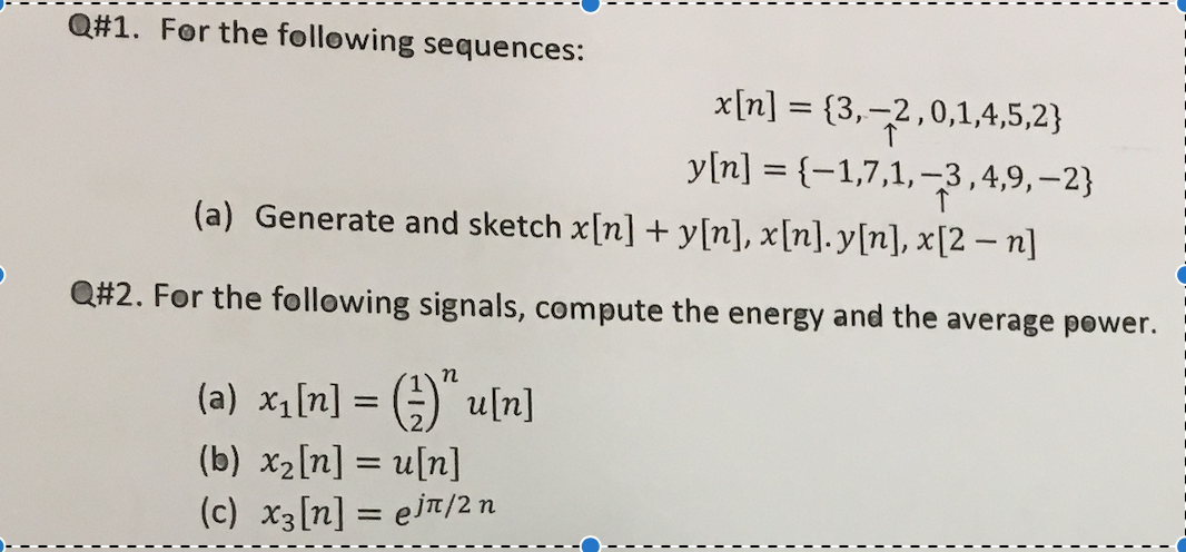 Solved Q 1 For The Following Sequences X N 3 2 0 Chegg Com