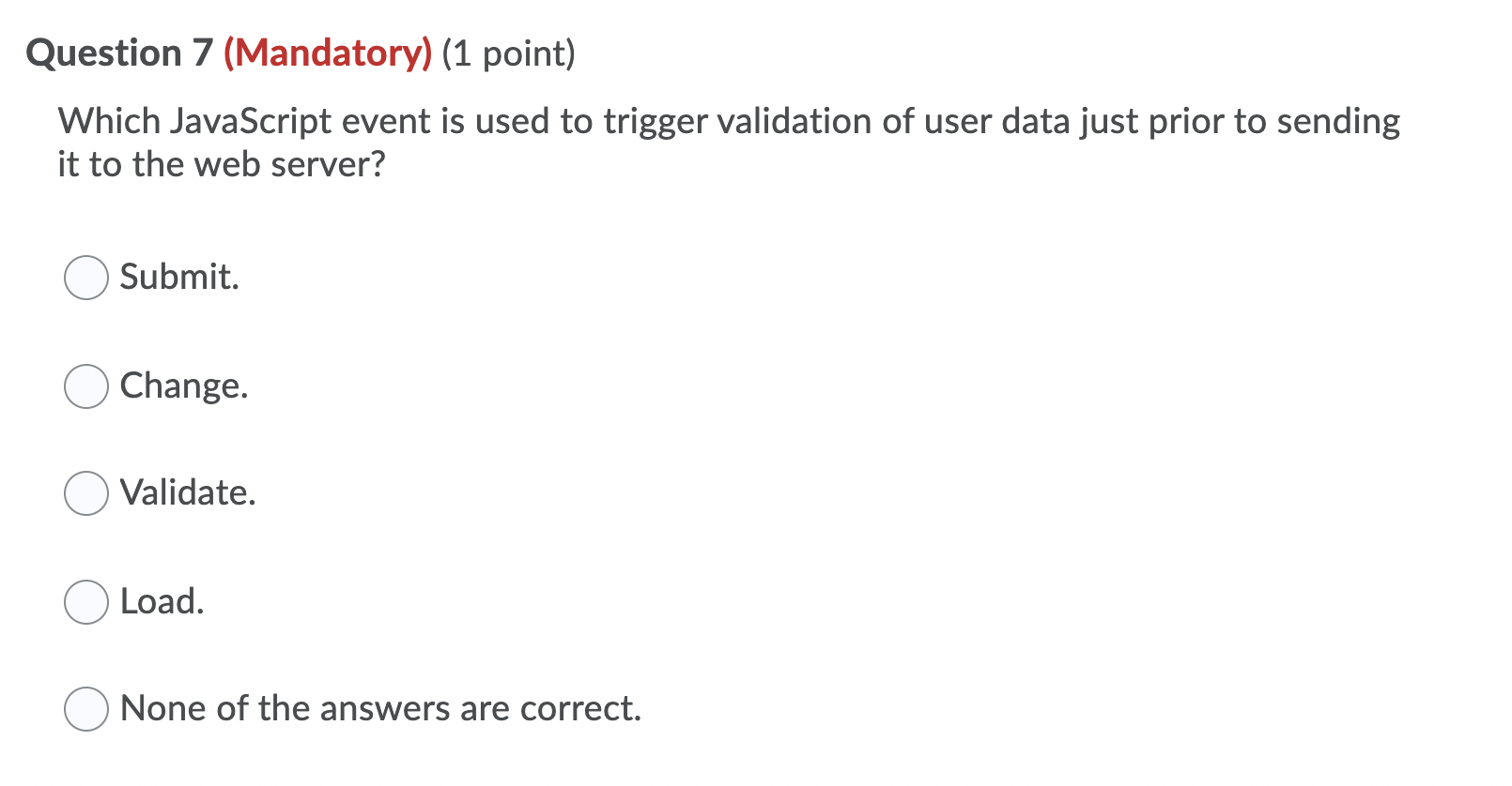 Solved Question 7 (Mandatory) (1 point) Which JavaScript | Chegg.com