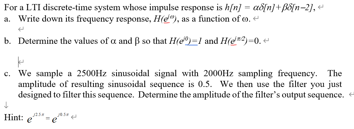 Solved For a LTI discrete-time system whose impulse response | Chegg.com