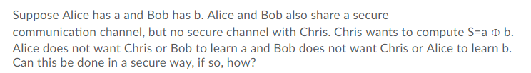 Solved Suppose Alice Has A And Bob Has B. Alice And Bob Also | Chegg.com