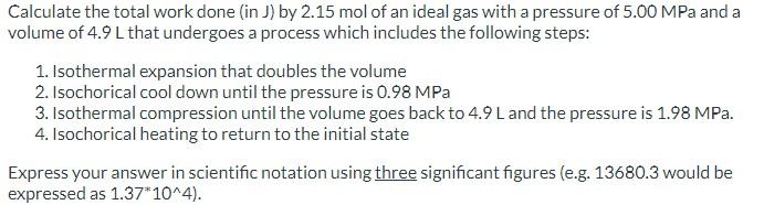 Solved Calculate the total work done (in J ) by 2.15 mol of | Chegg.com