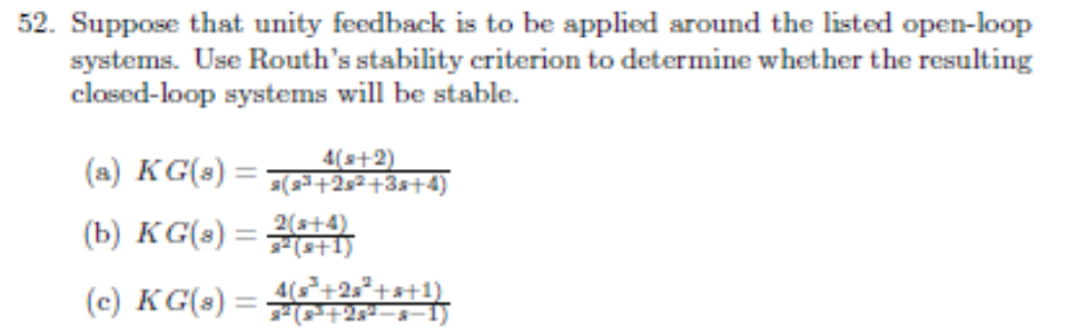 Solved 52. Suppose that unity feedback is to be applied | Chegg.com