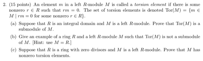 Solved 2. (15 points) An element m in a left R-module M is | Chegg.com