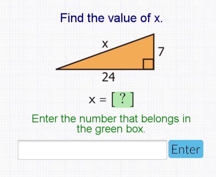 Solved Find the value of X. 7 24 Enter the number that | Chegg.com