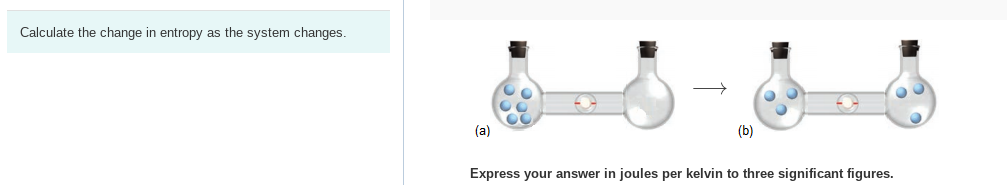 Solved Calculate the change in entropy as the system | Chegg.com