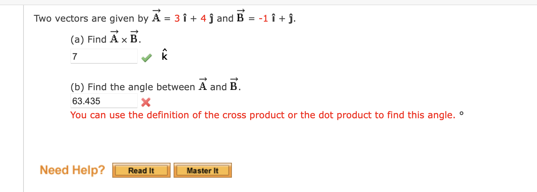 Solved Two Vectors Are Given By A=3i^+4 ^ And B=−1i^+j^. (a) | Chegg.com