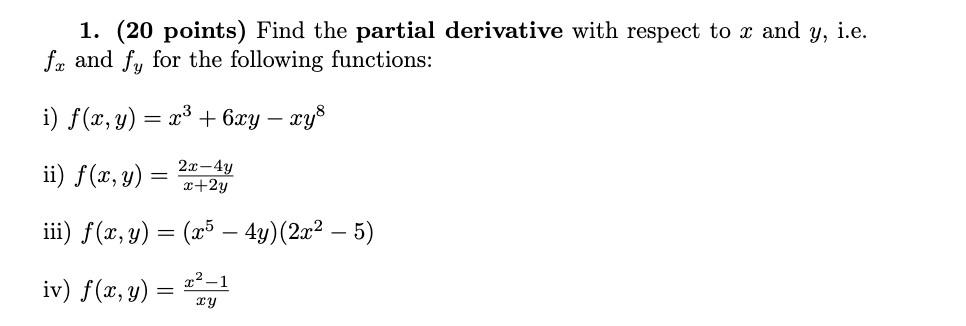 Solved Find the partial derivative with respect to x and y, | Chegg.com