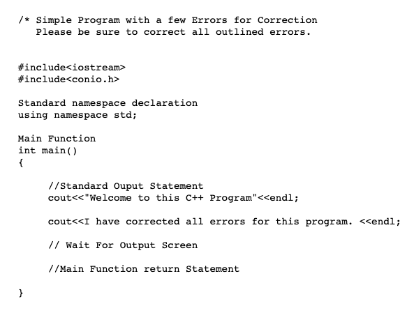 Solved /* Simple Program with a few Errors for Correction | Chegg.com