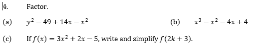 Solved 4. Factor. (a) y2−49+14x−x2 (b) x3−x2−4x+4 (c) If | Chegg.com