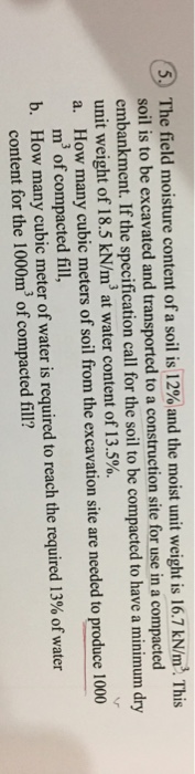 Solved The field moisture content of a soil is 12% and the | Chegg.com