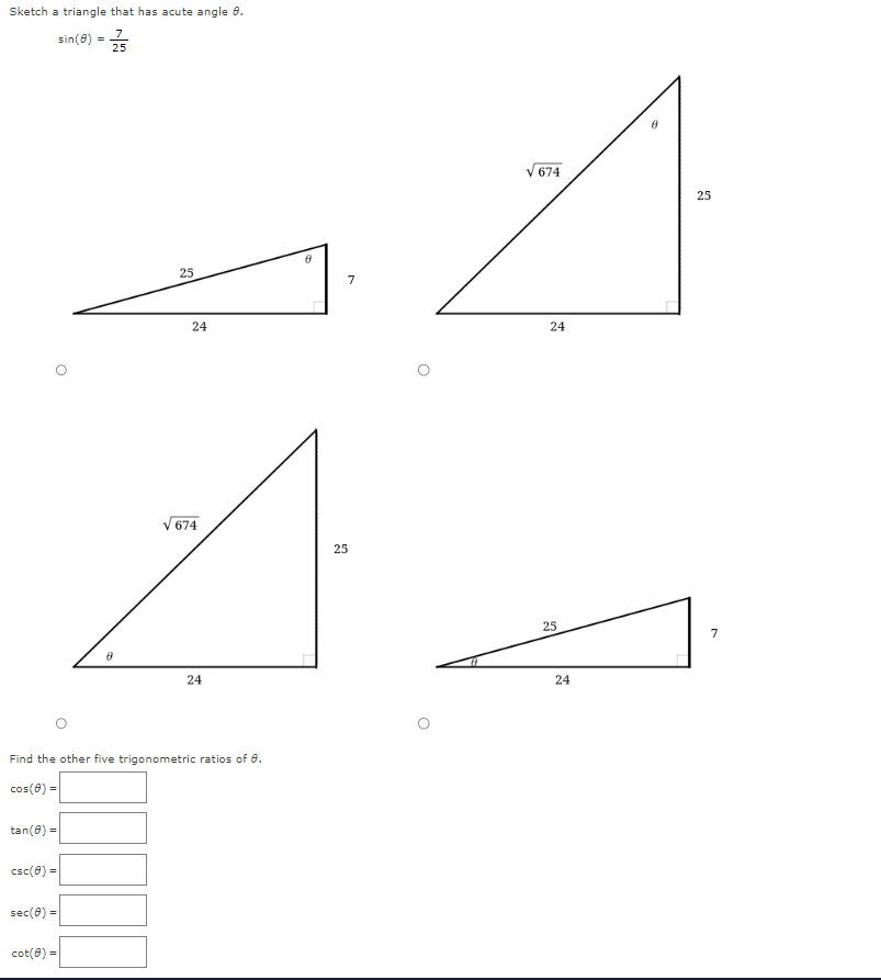 Solved Sketch a triangle that has acute angle θ. sin(θ)=257 | Chegg.com