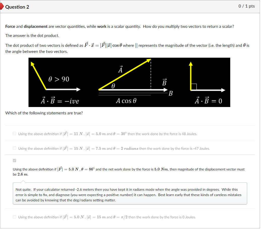 Solved Question 2 0/1 Pts Force And Displacement Are Vector | Chegg.com