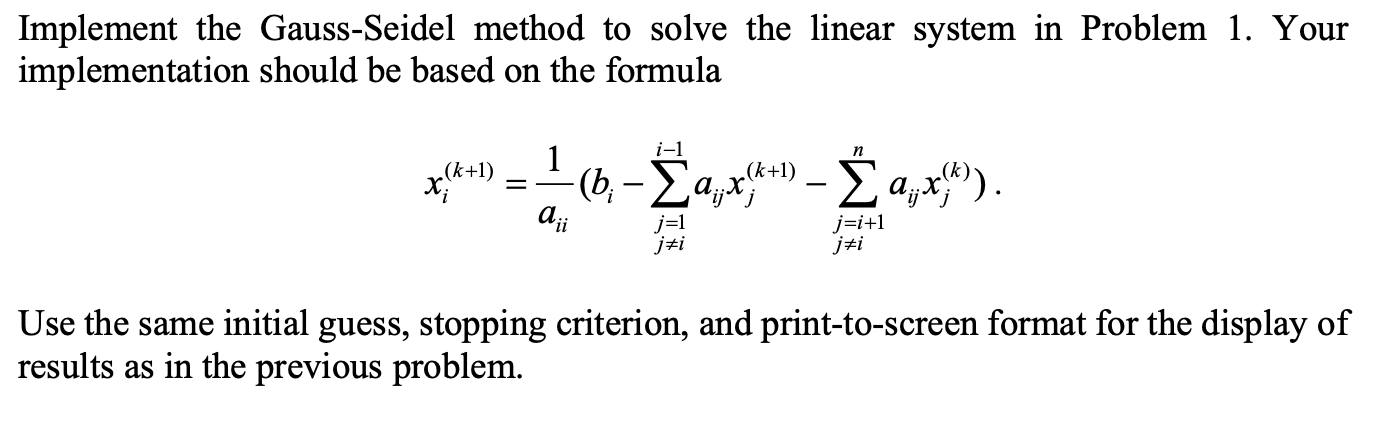 Implement The Gauss-Seidel Method To Solve The Linear | Chegg.com