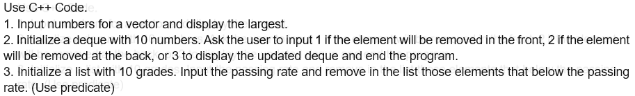 Solved Use C++ Code. 1. Input numbers for a vector and | Chegg.com